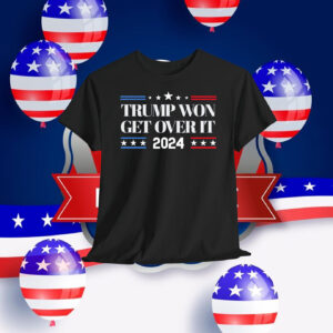 Trump Won Get Over It 2024 Election Shirt