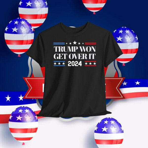 Trump Won Get Over It 2024 Election Shirt