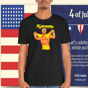 Trumpmania Wrestling Meme 2024 Shirt