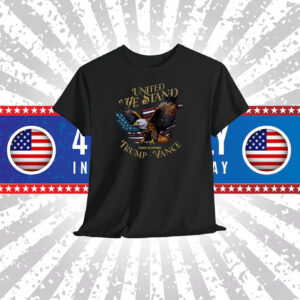 United We Stand Proud To Support Trump - Vance Shirt
