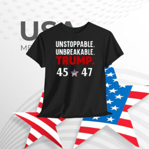 Unstoppable Unbreakable Trump 45-47 Shirt