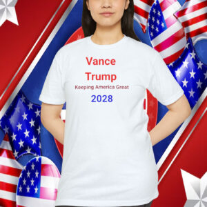 Vance Trump Keeping America Great 2028 Shirt