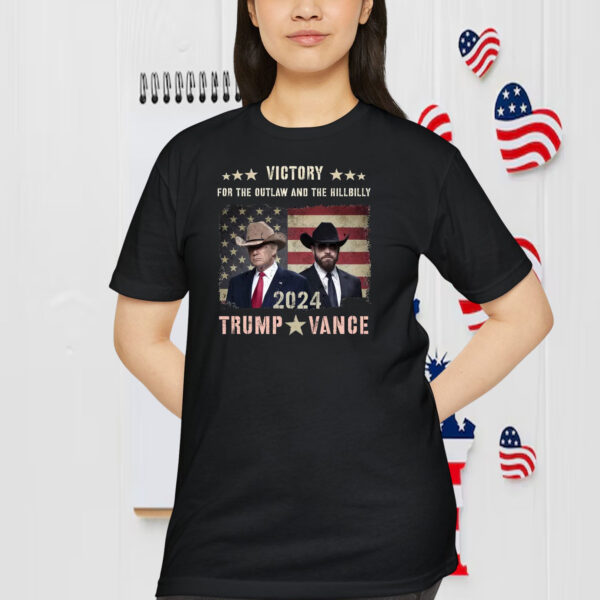 Victory For The Outlaw And The Hillbilly Trump Vance 2024 Shirt