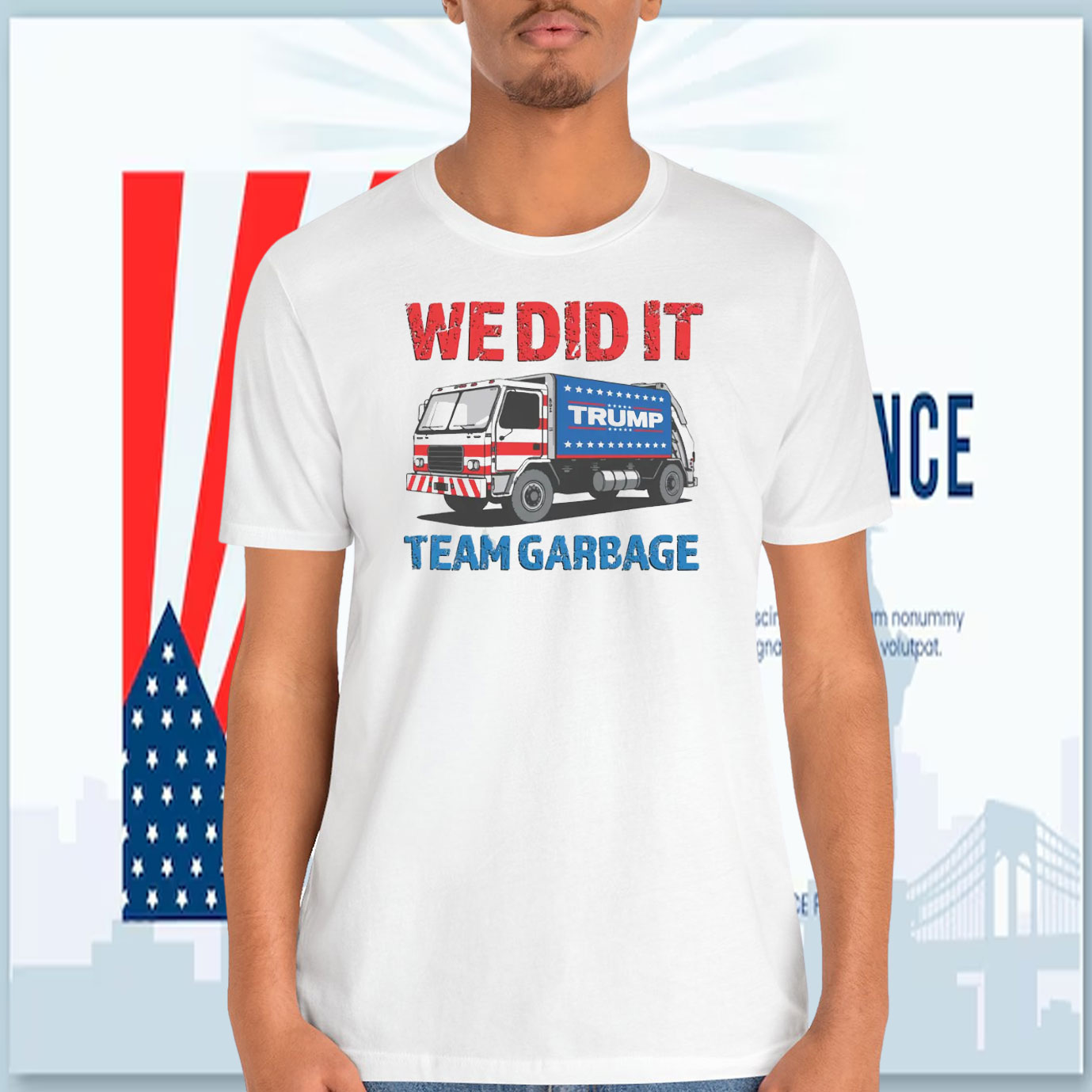 We Did It Trump Team Garbage Shirts