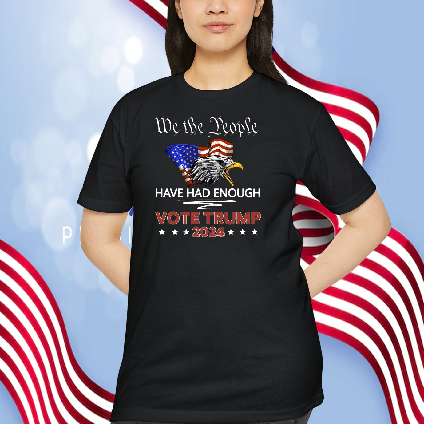 We The People Have Had Enough Vote Trump 2024 Shirt