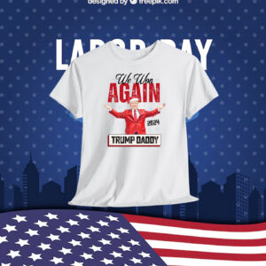 We Won 2024 Trump Daddy Shirt