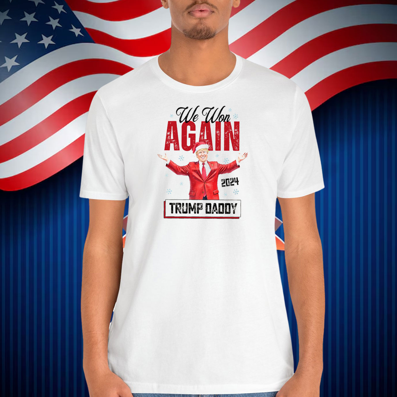 We Won Again Trump Daddy 2024 Election Shirt
