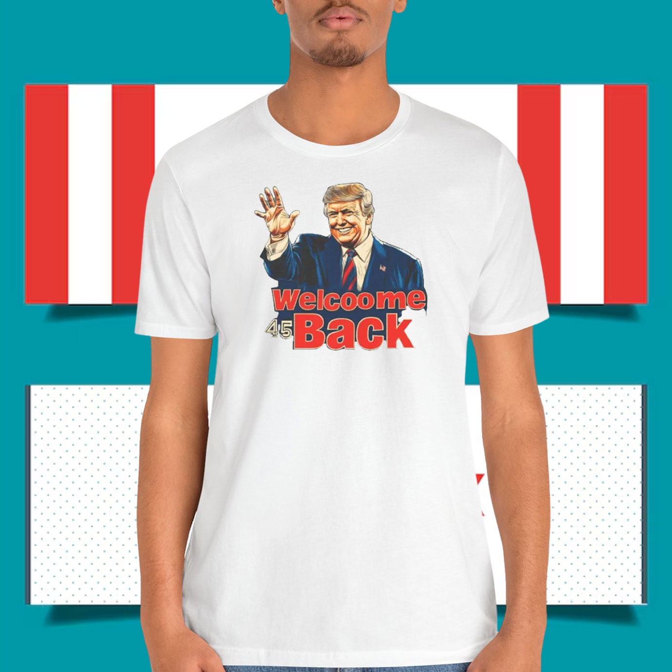 Welcome Back 45 Trump Shirt