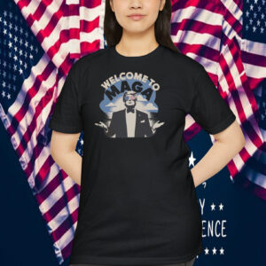 Welcome To MAGA Trump Shirt