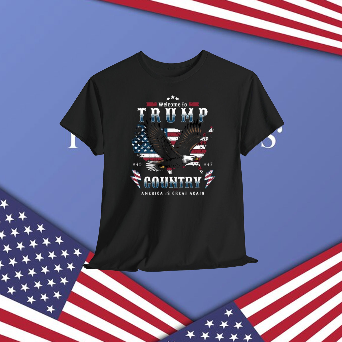 Welcome To Trump 45 47 Country America Is Great Again Shirt