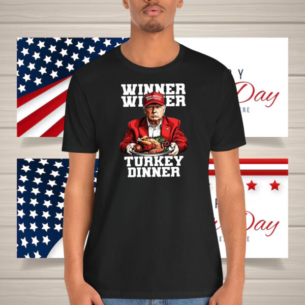 Winner Winner Trump Make America Great Again Turkey Dinner Shirt