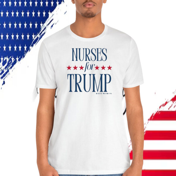 Nurses For Trump Bally Wear Co Shirt