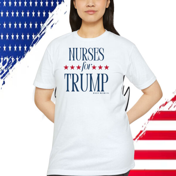 Nurses For Trump Bally Wear Co Shirt