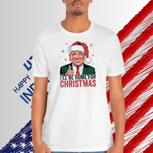 trump I'll Be Home For Christmas 24 Shirts