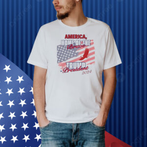America, Home Of The Brave....Trump For President 2024 Shirt