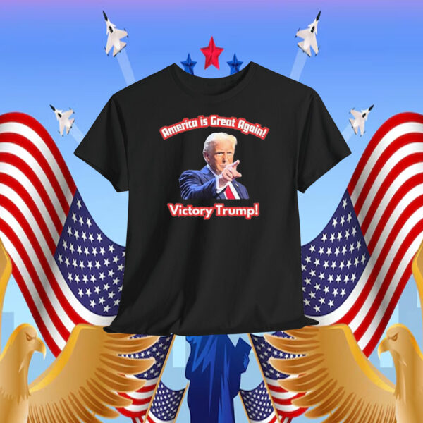 America Is Great Again Victory Trump! Shirt