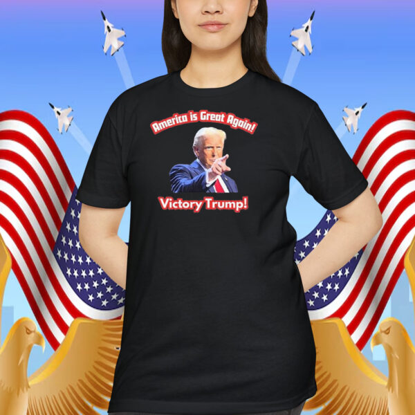 America Is Great Again Victory Trump! Shirt
