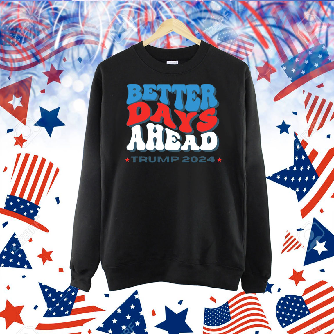 Better Days Ahead Trump 2024 Shirts
