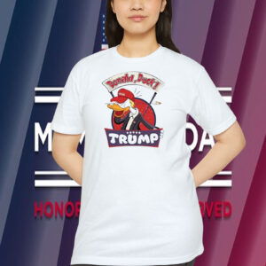 Funny Donald. Duck! Trump Shirt