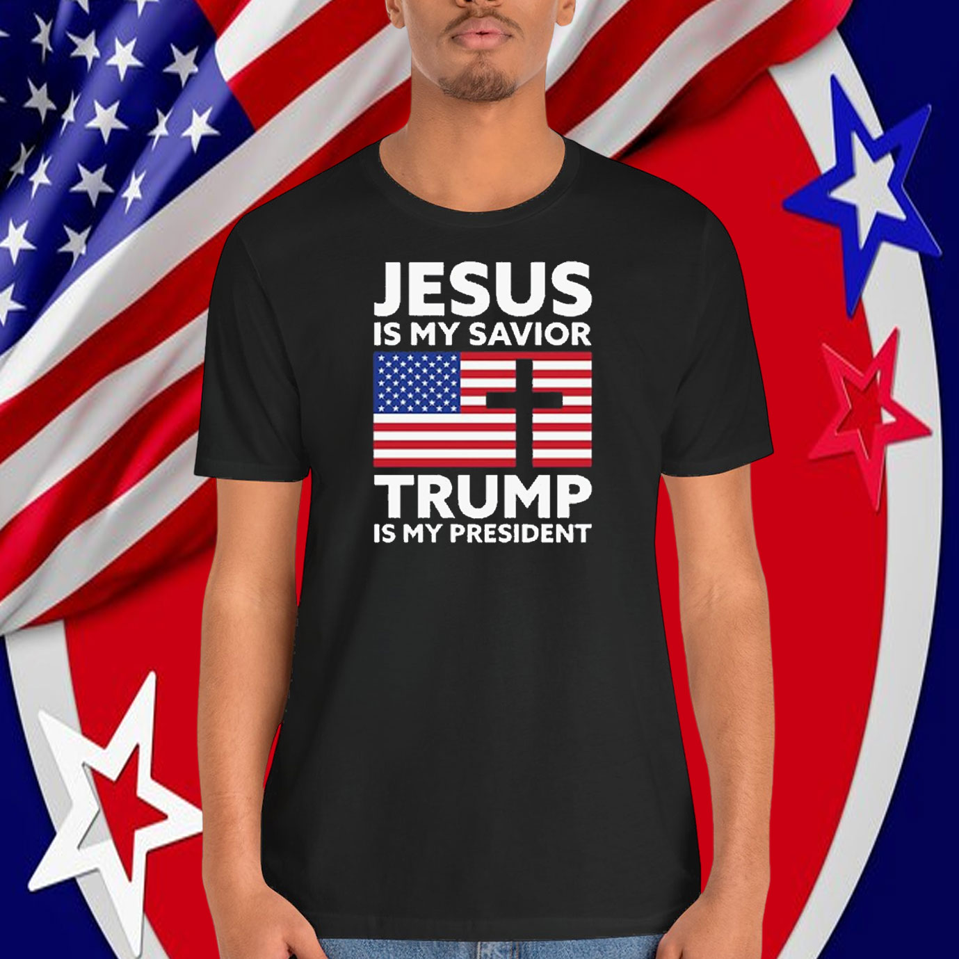 Jesus Is My Savior Trump Is My President America Shirt