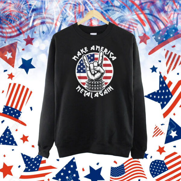 Make America Metal Again Trump Rock Heavy Music Thrash Shirt