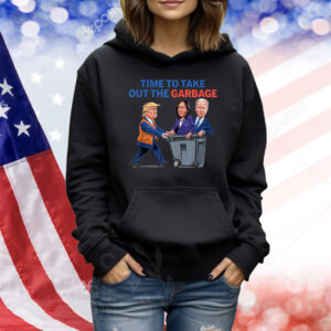 Time To Take Out The Garbage Funny Garbage For Trump 2024 Shirt