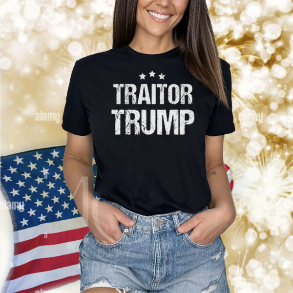 Traitor Trump Shirt
