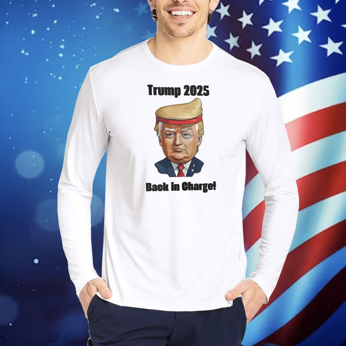 Trump 2025 Back In Charge! Shirt