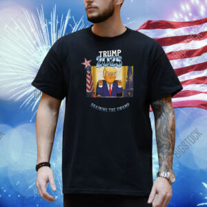 Trump 2025 Draining Thw Swamp Shirt