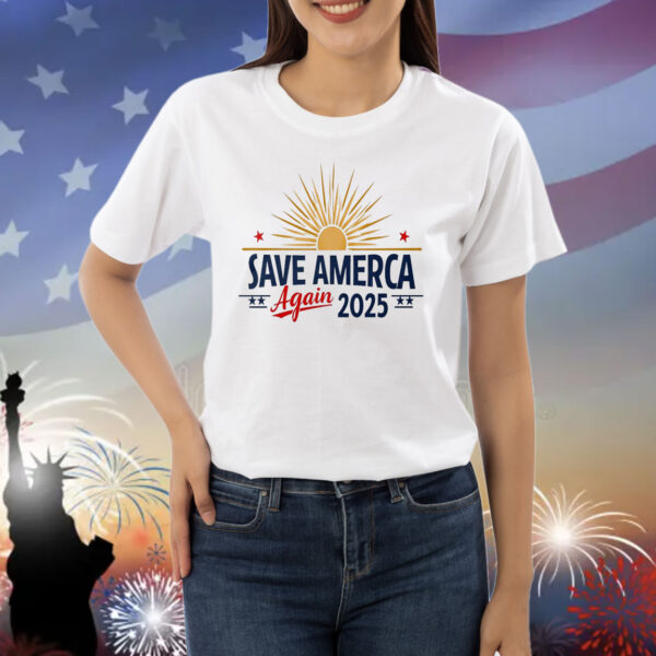 Trump 2025 Save America Again Shirt