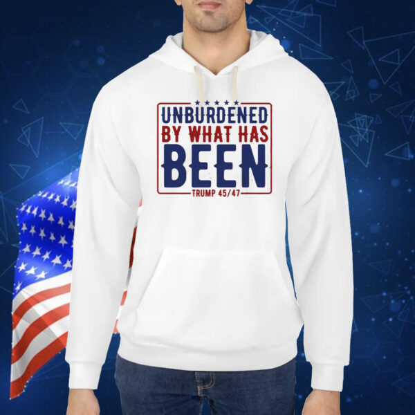 Trump 45 47 America Unburdened By What Has Been Shirt