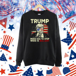 Trump 45 47 Woke Has To Stop Woke Is Bullshit Retro Design Shirt