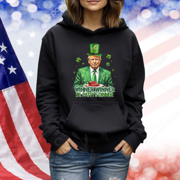 Trump 47 Winner Winner St. Patty's Dinner Shirt
