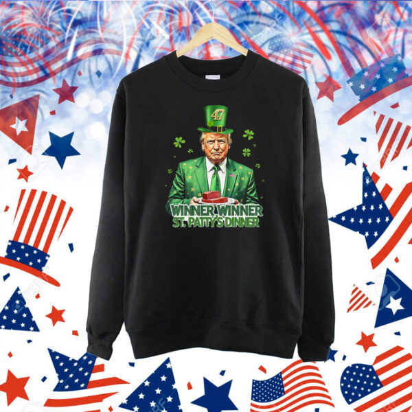 Trump 47 Winner Winner St. Patty's Dinner Shirt