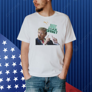 Trump Best Stock Market Shirt