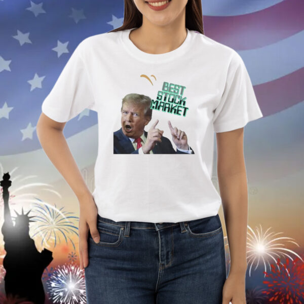 Trump Best Stock Market Shirt