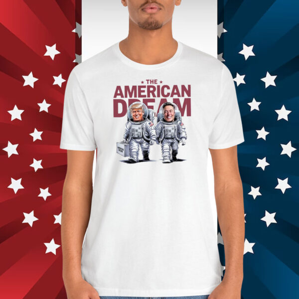 Trump Elon The America Dream Shirt