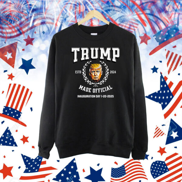 Trump Made Official Inauguration Day 1-20-2025 Shirt