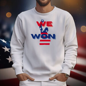 Trump We Won America T-Shirt