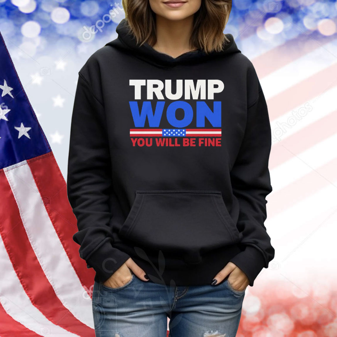 Trump Won You Will Be Fine Shirts