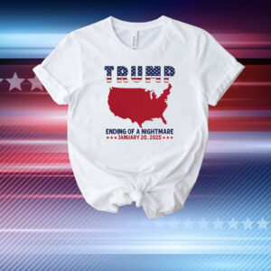 Trump map Ending Of A Nightmare January 20,2025 T-Shirt