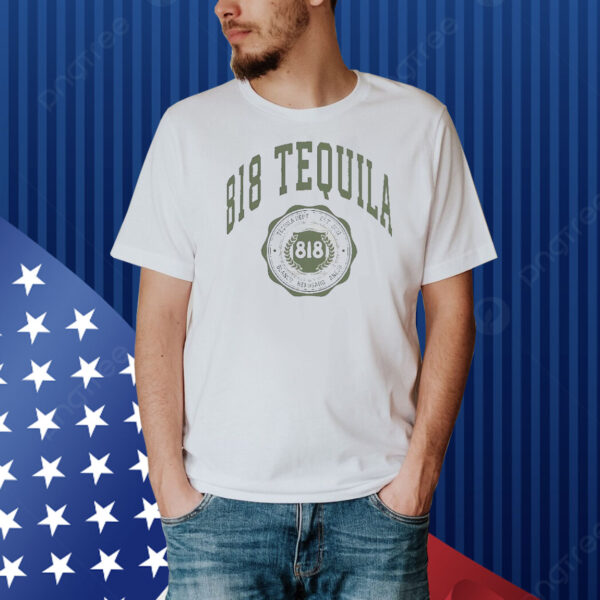 818 Tequila team 818 Shirt