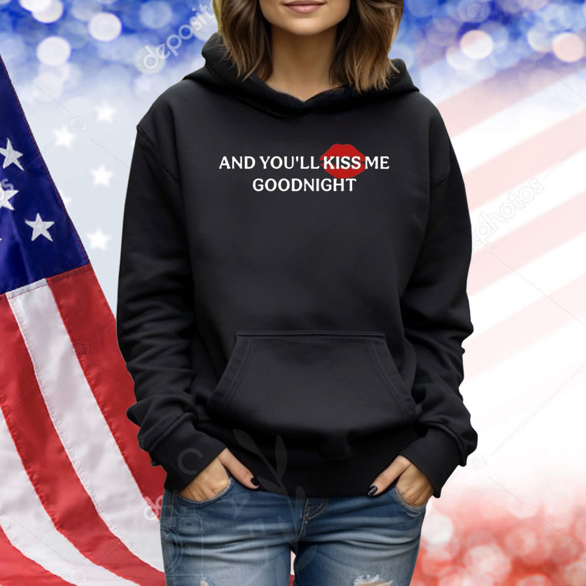 And you’ll kiss me goodnight Shirt