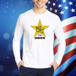 Be a starr in 2025 Shirt