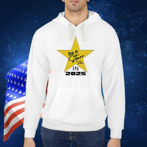 Be a starr in 2025 Shirt