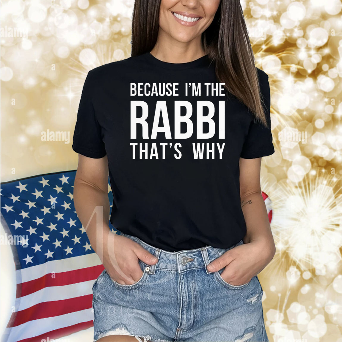 Because I’m the rabbi that’s why Shirt