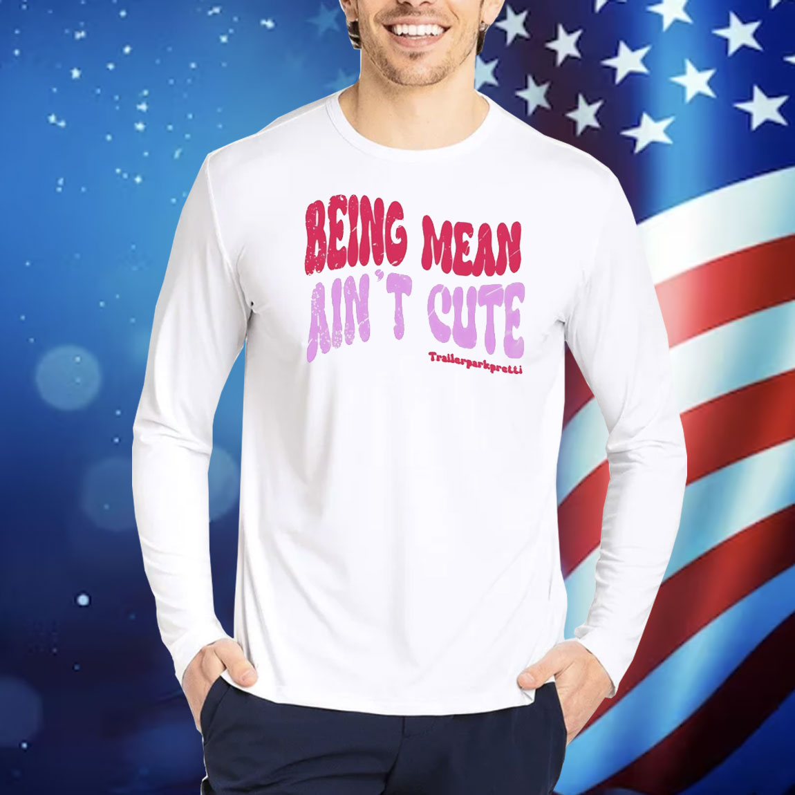 Being mean ain’t cute Shirt