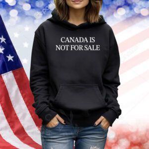 Canada is not for sale Shirt