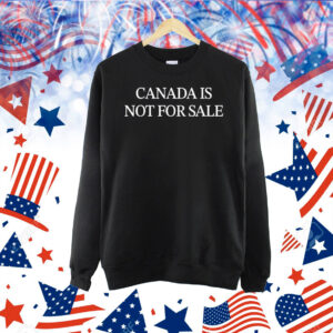 Canada is not for sale Shirt