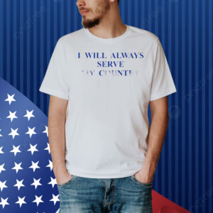Chris Klemens I will always serve my country Shirt